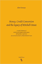 Money, Credit Conversion and the legacy of Mitchell-Innes